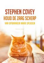 Houd de zaag scherp 9789047015505 Stephen R. Covey, Verzenden, Zo goed als nieuw, Stephen R. Covey