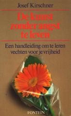 Kunst zonder angst te leven - Josef Kirschner 9789026130465, Boeken, Verzenden, Gelezen, Kirschner