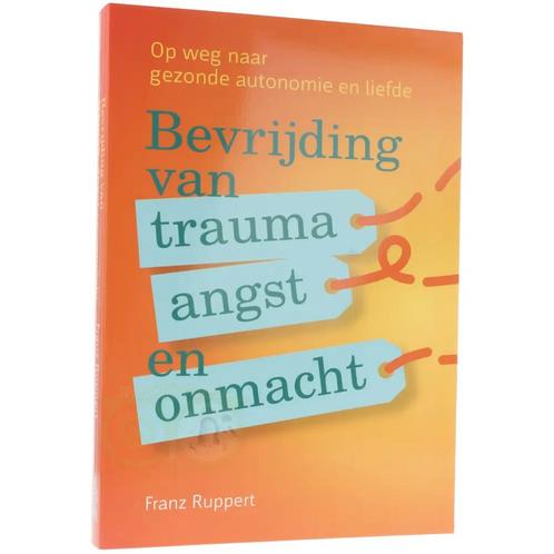 Bevrijding van trauma, angst en onmacht - Franz Ruppert, Boeken, Overige Boeken, Nieuw, Verzenden