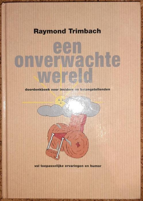 Een onverwachte wereld 9789090208770 R. Trimbach, Boeken, Hobby en Vrije tijd, Gelezen, Verzenden
