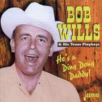 cd - Bob Wills &amp; His Texas Playboys - Hes A Ding Don..., Verzenden, Zo goed als nieuw