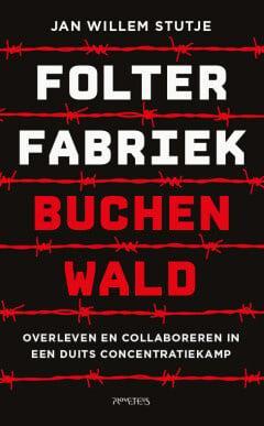 Folterfabriek Buchenwald (9789044656329, Jan Willem Stutje), Boeken, Geschiedenis | Wereld, Nieuw, Verzenden