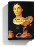 Ontregelde geesten 9789065544506 Douwe Draaisma, Boeken, Verzenden, Gelezen, Douwe Draaisma