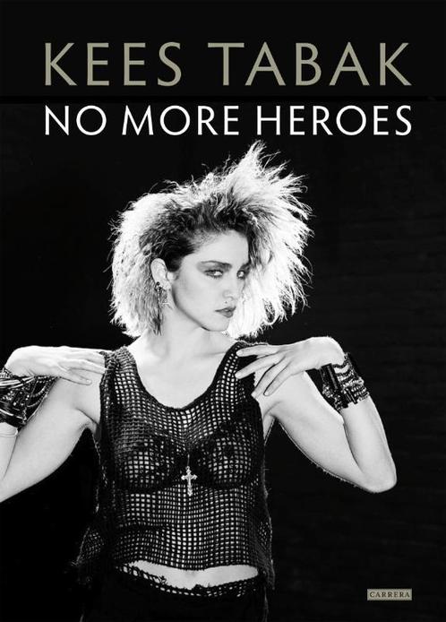 No more heroes 9789048807505 Kees Tabak, Boeken, Kunst en Cultuur | Fotografie en Design, Gelezen, Verzenden