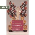 De Nederlandse jezuïeten 9789460044502 Paul Begheyn s.j., Boeken, Verzenden, Zo goed als nieuw, Paul Begheyn s.j.