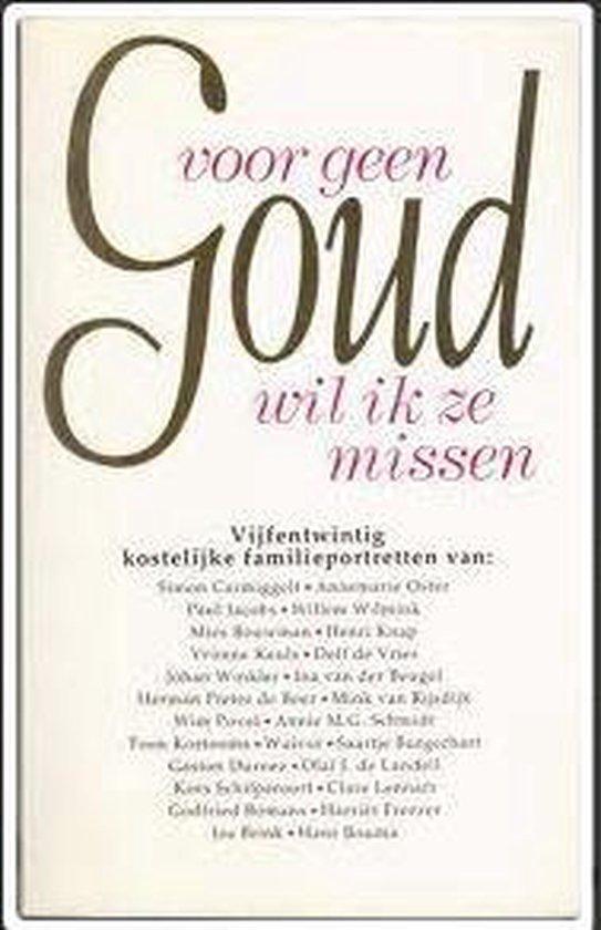 Voor geen goud wil ik ze missen 9789051124750 Auteur, Boeken, Literatuur, Zo goed als nieuw, Verzenden