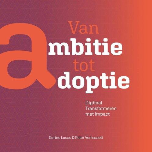 9789048645879 Van ambitie tot Adoptie Carine Lucas, Boeken, Economie, Management en Marketing, Nieuw, Verzenden