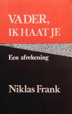 Vader, ik haat je 9789065902924 Niklas Frank, Boeken, Gelezen, Niklas Frank, Verzenden