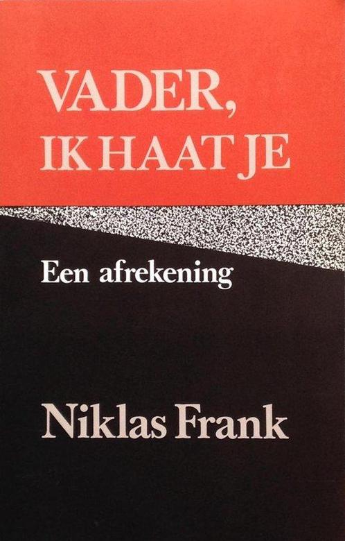 Vader, ik haat je 9789065902924 Niklas Frank, Boeken, Geschiedenis | Wereld, Gelezen, Verzenden