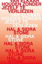 9789020215991 Van elkaar houden zonder jezelf te verliezen, Verzenden, Zo goed als nieuw, Hal Stone