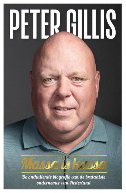 Peter Gillis: massa is kassa | 9789083186634 | Mark Koster, Boeken, Literatuur, Zo goed als nieuw
