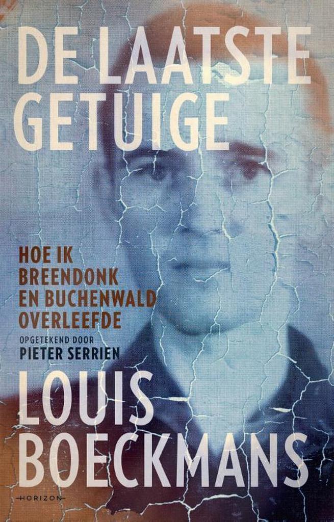 De laatste getuige 9789492958525 Louis Boeckmans, Boeken, Oorlog en Militair, Zo goed als nieuw, Verzenden