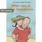 Mijn opa is een kampioen 9789025850906 Carl Norac, Boeken, Verzenden, Gelezen, Carl Norac