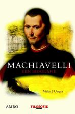Machiavelli 9789026325809 Miles J. Unger, Boeken, Verzenden, Zo goed als nieuw, Miles J. Unger