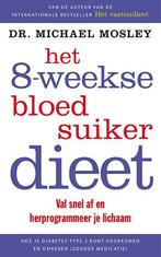 Het 8-weekse bloedsuikerdieet 9789057124969 Michael Mosley, Boeken, Verzenden, Gelezen, Michael Mosley