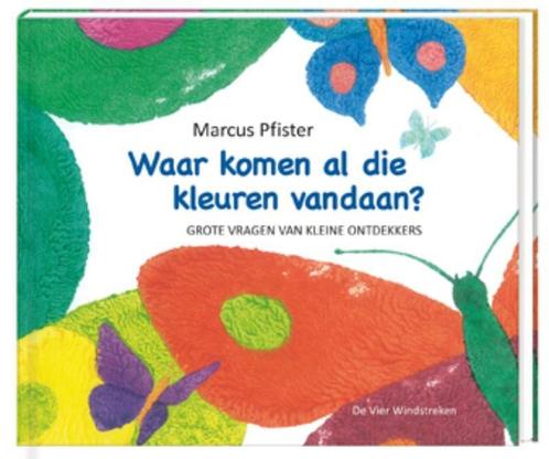 Waar komen al die kleuren vandaan? / Een Vier Windstreken, Boeken, Prentenboeken en Plaatjesalbums, Gelezen, Verzenden