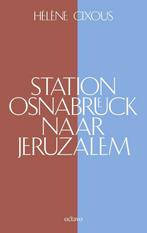 Station Osnabrück naar Jeruzalem 9789490334338 Hélène Cixous, Verzenden, Gelezen, Hélène Cixous