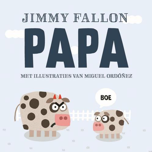 De Fontein Jeugd Papa 9789026146619 Jimmy Fallon, Boeken, Kinderboeken | Baby's en Peuters, Gelezen, Verzenden