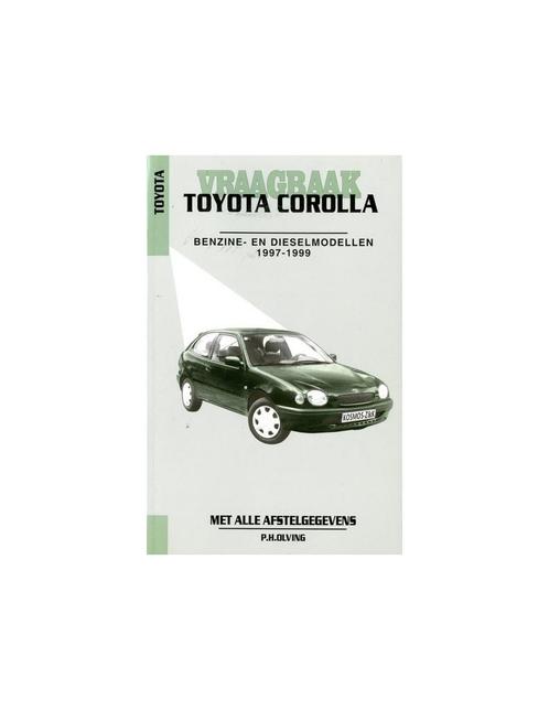 1997 - 1999 TOYOTA COROLLA BENZINE & DIESEL VRAAGBAAK, Auto diversen, Handleidingen en Instructieboekjes