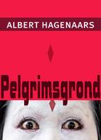 Pelgrimsgrond 9789493214323 Albert Hagenaars, Verzenden, Gelezen, Albert Hagenaars