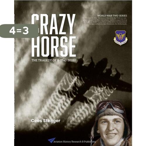 USAAF B-17 Crazy Horse 9789082632903 Cees Steijger, Boeken, Taal | Engels, Zo goed als nieuw, Verzenden