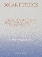 Solar Futures | Marjan van Aubel | 9789492852656, Zo goed als nieuw, Marjan van Aubel