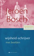 Symposionreeks 36 -   Jeroen Bosch, wijsheid-schrijver met, Gelezen, Peter Huijs, Verzenden