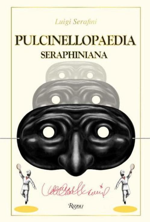 9780847849642 Pulcinellopaedia Seraphiniana, Boeken, Biografieën, Nieuw, Verzenden