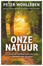 9789400517370 Onze natuur Peter Wohlleben, Verzenden, Nieuw, Peter Wohlleben