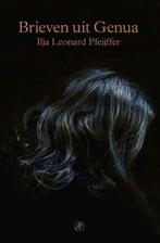 9789029541039 Brieven uit Genua Ilja Leonard Pfeijffer, Verzenden, Nieuw, Ilja Leonard Pfeijffer