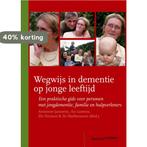 Wegwijs in dementie op jonge leeftijd 9789020974041, Boeken, Verzenden, Gelezen