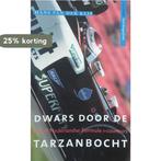 Dwars door de Tarzanbocht 9789020403275 Hans van der Klis, Boeken, Verzenden, Gelezen, Hans van der Klis