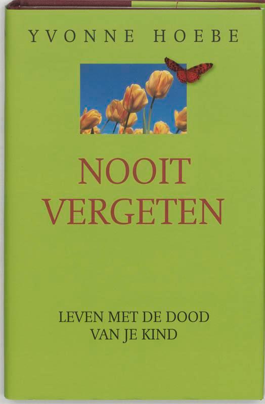 NOOIT VERGETEN 9789061128632 Y. Hoebe, Boeken, Politiek en Maatschappij, Gelezen, Verzenden