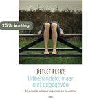 Uitbehandeld, maar niet opgegeven 9789026323348 Detlef Petry, Verzenden, Gelezen, Detlef Petry