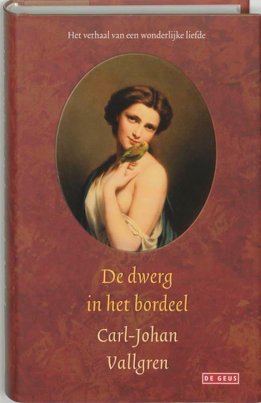 De dwerg in het bordeel 9789044503340 C.-J. Vallgren, Boeken, Romans, Gelezen, Verzenden