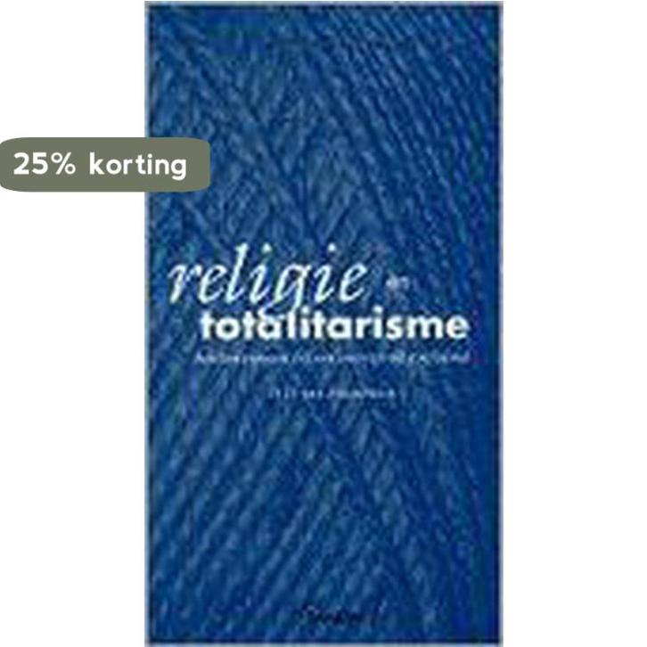 Religie en totalitarisme 9789055734924 H.D. van Hoogstraten, Boeken, Schoolboeken, Zo goed als nieuw, Verzenden