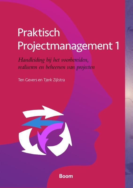Praktisch projectmanagement 1 9789024406340, Boeken, Studieboeken en Cursussen, Zo goed als nieuw, Verzenden