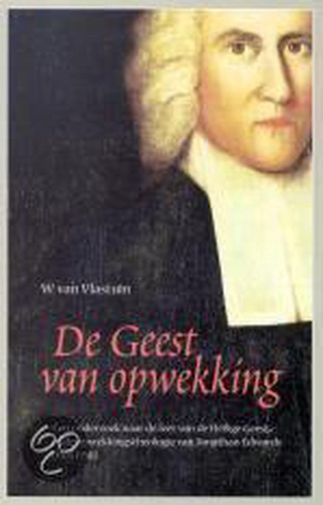 De Geest van opwekking 9789058292834 W. van Vlastuin, Boeken, Godsdienst en Theologie, Zo goed als nieuw, Verzenden