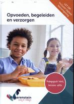 Opvoeden begeleiden en verzorgen 9789037264326, Verzenden, Zo goed als nieuw