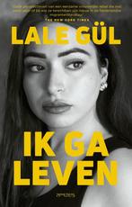 9789044657777 Ik ga leven Lale Gul, Verzenden, Nieuw, Lale Gul