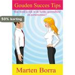 Gouden succes tips 9789081752824 Marten Borra, Verzenden, Zo goed als nieuw, Marten Borra