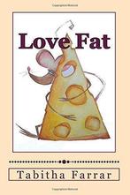 Love Fat: An autobiography, Farrar, Tabitha J, Verzenden, Gelezen, Tabitha J Farrar