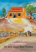 Op weg naar Nos Plaser 9789493214941 Ken Mangroelal, Boeken, Verzenden, Gelezen, Ken Mangroelal