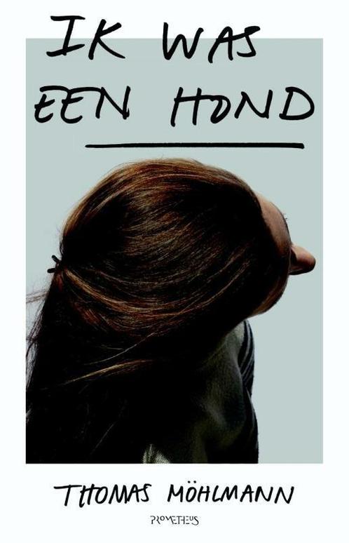 Ik was een hond (9789044633139, Thomas Möhlmann), Boeken, Gedichten en Poëzie, Nieuw, Verzenden