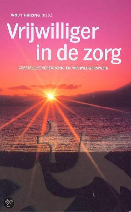 Vrijwilliger In De Zorg 9789043504317 W. Huizing, Boeken, Godsdienst en Theologie, Zo goed als nieuw, Verzenden