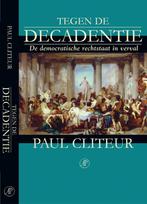 Tegen de decadentie 9789029509787 P. Cliteur, Verzenden, Gelezen, P. Cliteur
