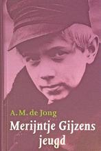 Merijntje Gijzens jeugd 9789025322601 A.M. de Jong, Boeken, Romans, Verzenden, Gelezen, A.M. de Jong