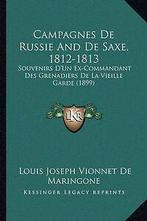 Campagnes de Russie and de Saxe, 1812-1813: Souvenirs DUn, Boeken, Gelezen, Louis Joseph Vionnet De Maringone, Verzenden