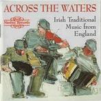 cd - Various - Across The Waters - Irish Traditional Musi..., Verzenden, Zo goed als nieuw