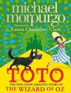 Toto: the dog-gone amazing story of the Wizard of Oz by, Boeken, Gelezen, Michael Morpurgo, Verzenden